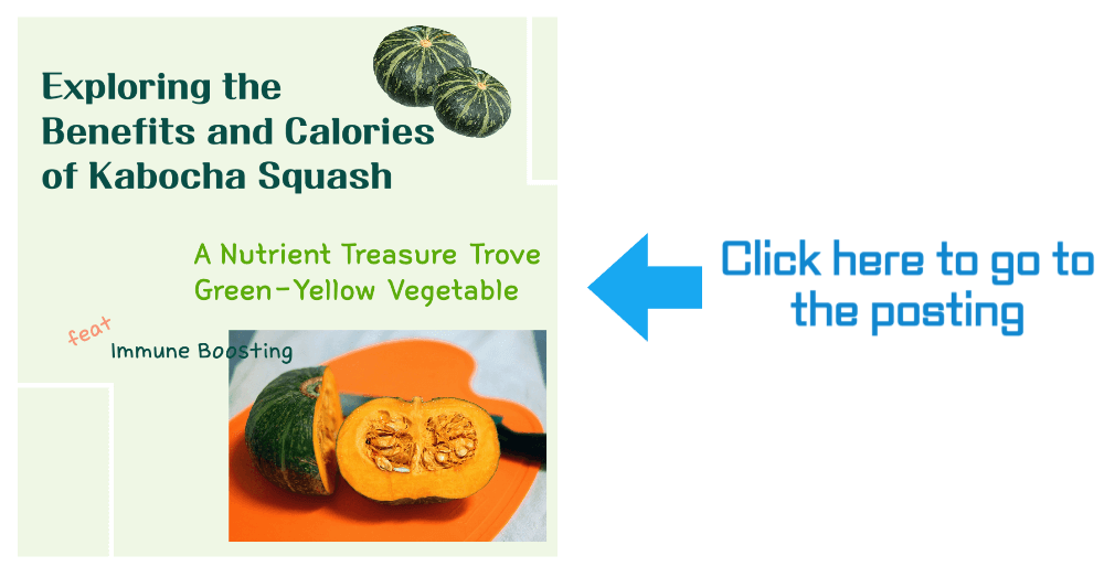Exploring the Benefits and Calories of Kabocha Squash go to the posting